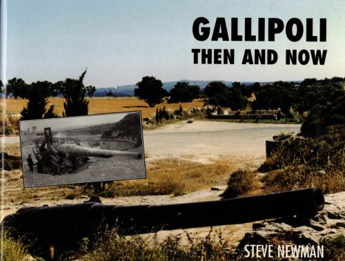 Gallipoli: Then and Now by Steve Newman - Hard Cover